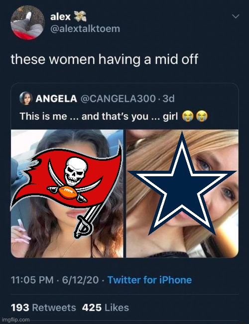 Bucs and cowboys still suck | image tagged in women mid off | made w/ Imgflip meme maker
