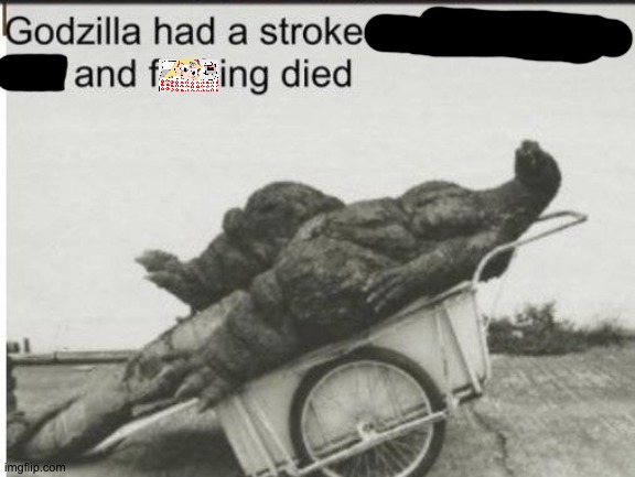 Godzilla | image tagged in godzilla | made w/ Imgflip meme maker