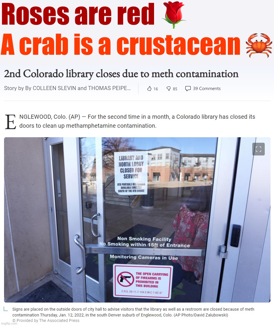 bruh |  Roses are red 🌹; A crab is a crustacean 🦀 | image tagged in meth contamination at colorado library,bruh,meth,library,don't do drugs,drugs are bad | made w/ Imgflip meme maker