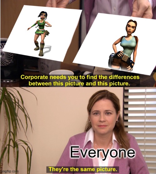 Kameo and Lara Croft | Everyone | image tagged in memes,they're the same picture,sexy women | made w/ Imgflip meme maker