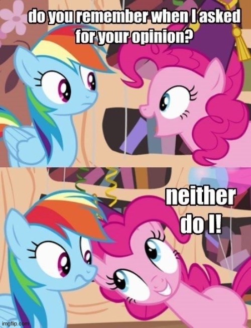 get ROASTED | image tagged in pinkie insulting rainbow,mlp,fun,funny,funny memes | made w/ Imgflip meme maker