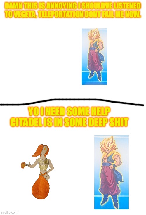 YO I NEED SOME HELP CITADEL IS IN SOME DEEP SHIT | made w/ Imgflip meme maker