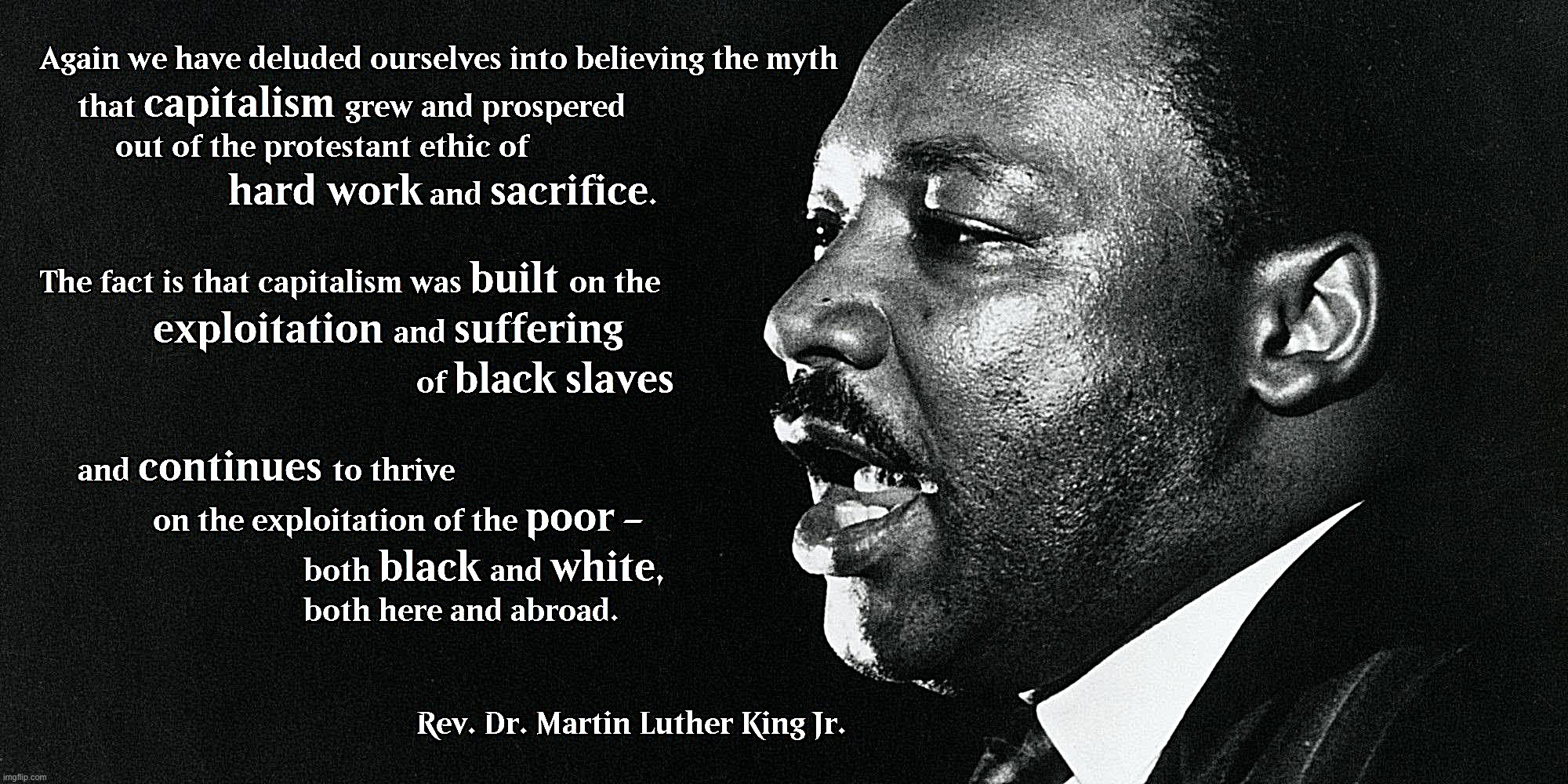 MLK quote capitalism socialism | image tagged in mlk quote capitalism socialism | made w/ Imgflip meme maker
