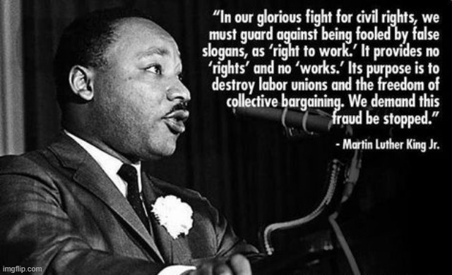 MLK the staunch advocate of labor unions | image tagged in mlk quote labor unions,labor,unions,mlk,mlk jr,martin luther king jr | made w/ Imgflip meme maker
