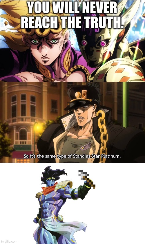 Korega, Requiem, Da. | YOU WILL NEVER REACH THE TRUTH. | image tagged in so it's the same,jojo's bizarre adventure | made w/ Imgflip meme maker