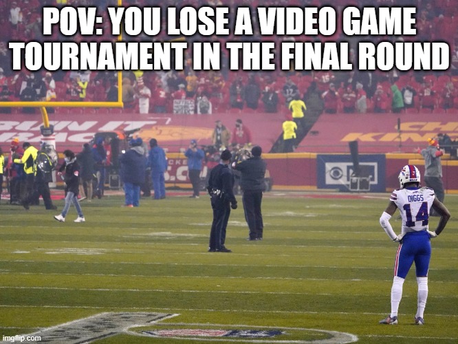 press f to pay respects | POV: YOU LOSE A VIDEO GAME TOURNAMENT IN THE FINAL ROUND | image tagged in stefon diggs sad | made w/ Imgflip meme maker