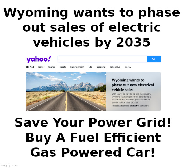 Wyoming vs Electric Vehicles | image tagged in wyoming,electric vehicles,power grid,overload | made w/ Imgflip meme maker