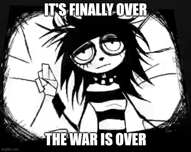 Alice | IT'S FINALLY OVER; THE WAR IS OVER | image tagged in alice,skyrim,call of duty | made w/ Imgflip meme maker