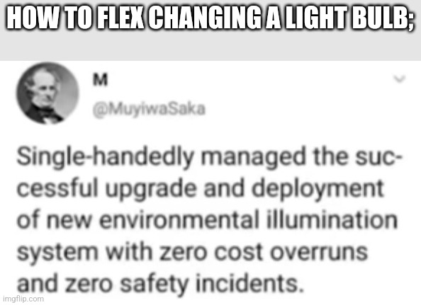 HOW TO FLEX CHANGING A LIGHT BULB; | made w/ Imgflip meme maker