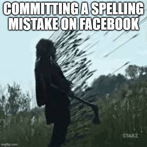spelling | COMMITTING A SPELLING MISTAKE ON FACEBOOK | image tagged in facebook,bad grammar and spelling memes | made w/ Imgflip meme maker