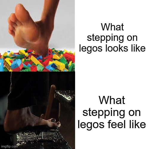 AAAAAAAAAAAAAAAAAAAAAAAAAAAAAAAA |  What stepping on legos looks like; What stepping on legos feel like | image tagged in stepping on a lego,lego,home alone | made w/ Imgflip meme maker