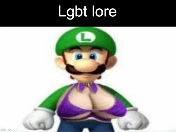 LGBT | Lgbt lore | image tagged in lgbt | made w/ Imgflip meme maker