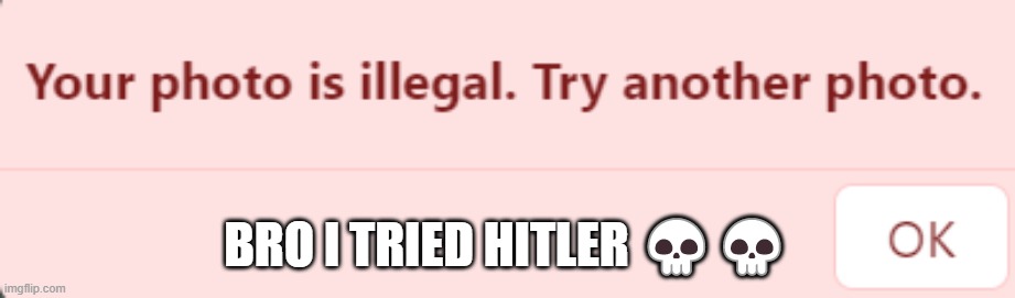 BRO I TRIED HITLER 💀💀 | made w/ Imgflip meme maker