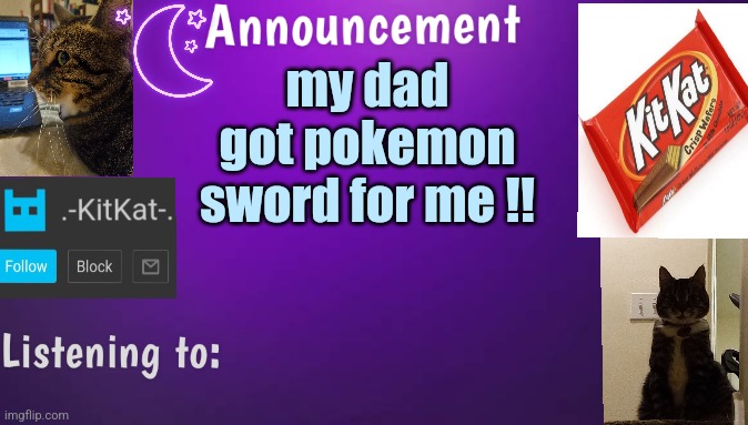 Kitty's announcment temp V3 | my dad got pokemon sword for me !! | image tagged in kitty's announcment temp v3 | made w/ Imgflip meme maker