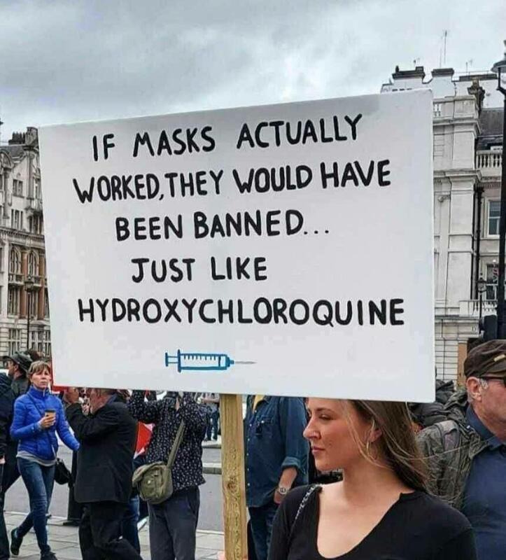 If masks actually worked, they would have been banned, just like Hydroxychloroquine. | image tagged in if masks worked,masks,face mask,covidiots,karens,sheeple | made w/ Imgflip meme maker