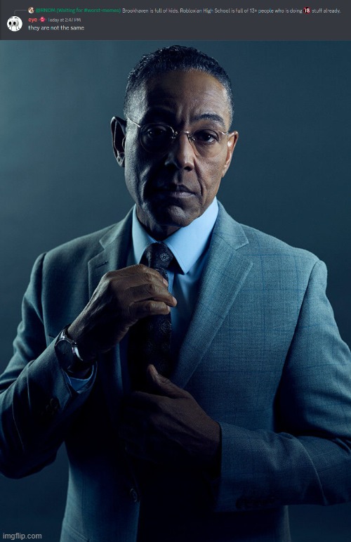 image tagged in gus fring we are not the same | made w/ Imgflip meme maker