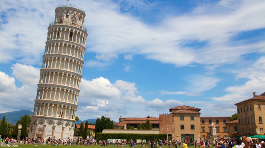 Leaning Tower of Pisa | image tagged in leaning tower of pisa | made w/ Imgflip meme maker