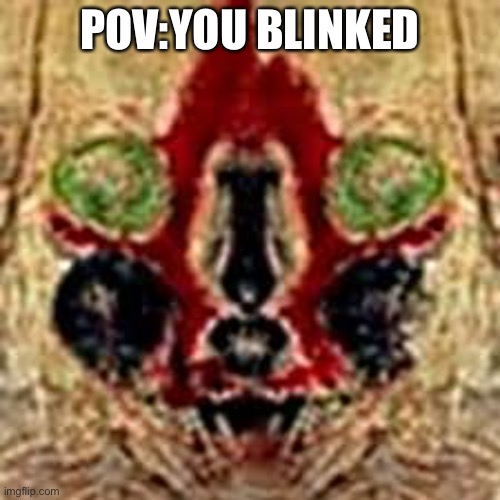 Crunch | POV:YOU BLINKED | image tagged in blink | made w/ Imgflip meme maker