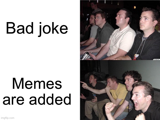 Reaction Guys | Bad joke Memes are added | image tagged in reaction guys | made w/ Imgflip meme maker