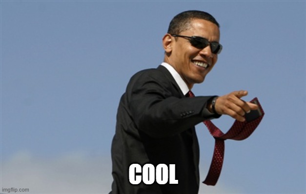 Cool Obama Meme | COOL | image tagged in memes,cool obama | made w/ Imgflip meme maker