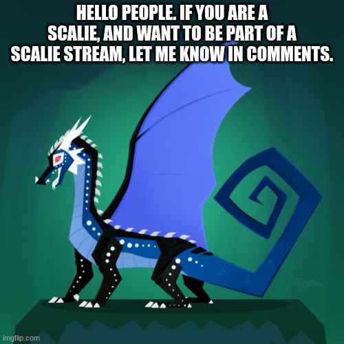 ughhhhh i'm like half-asleep while making this ehrfyejfhvgi | HELLO PEOPLE. IF YOU ARE A SCALIE, AND WANT TO BE PART OF A SCALIE STREAM, LET ME KNOW IN COMMENTS. | image tagged in survivor template | made w/ Imgflip meme maker