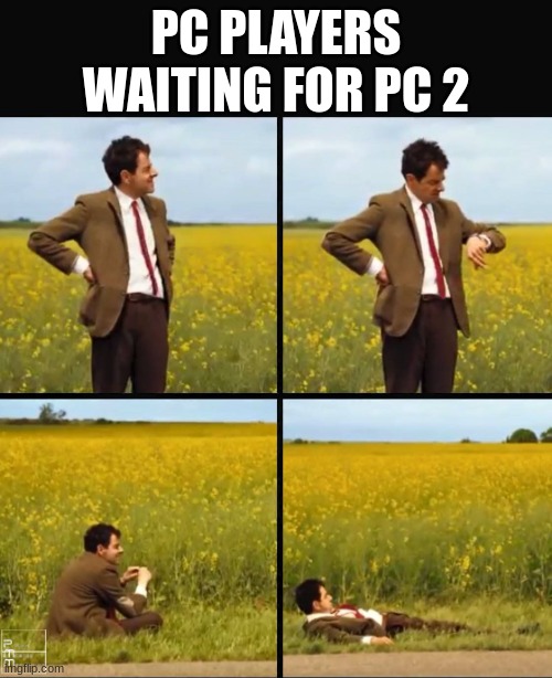 pc 2 | PC PLAYERS WAITING FOR PC 2 | image tagged in mr bean waiting | made w/ Imgflip meme maker