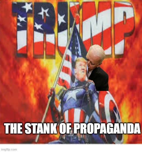 THE STANK OF PROPAGANDA | made w/ Imgflip meme maker