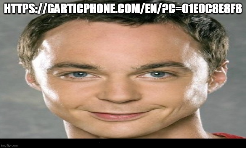 who wanna play gartic phone | HTTPS://GARTICPHONE.COM/EN/?C=01E0C8E8F8 | image tagged in funny bazinga man | made w/ Imgflip meme maker