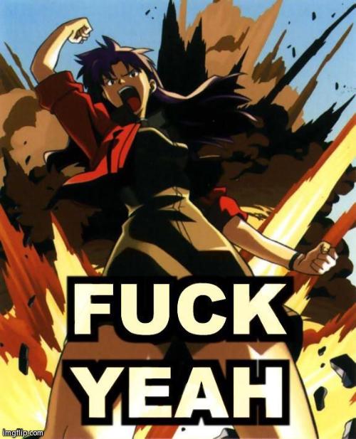 Anime Fuck Yeah | image tagged in anime fuck yeah | made w/ Imgflip meme maker