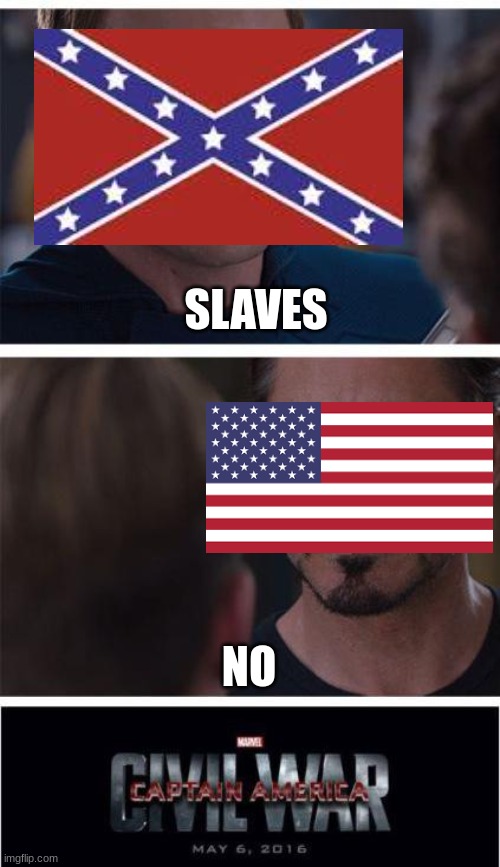 Simple | SLAVES; NO | image tagged in memes,marvel civil war 1 | made w/ Imgflip meme maker