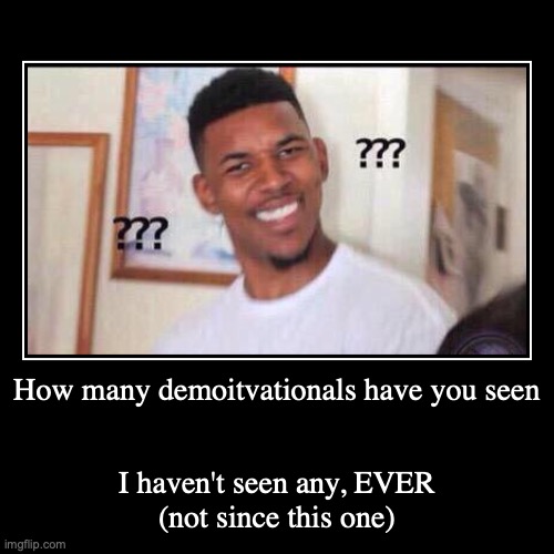 umm, where are all the funny demivotionals | image tagged in funny,demotivationals,question mark guy | made w/ Imgflip demotivational maker