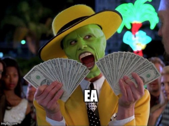 Money Money | EA | image tagged in memes,money money | made w/ Imgflip meme maker