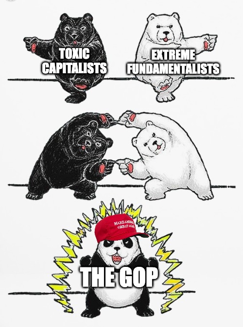...and some dumb luck. | TOXIC CAPITALISTS; EXTREME FUNDAMENTALISTS; THE GOP | image tagged in panda fusion,gop,maga,toxic | made w/ Imgflip meme maker