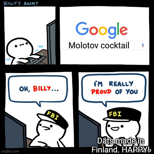 Oh, Billy | Molotov cocktail Dats made in Finland. HAPPY! | image tagged in oh billy | made w/ Imgflip meme maker