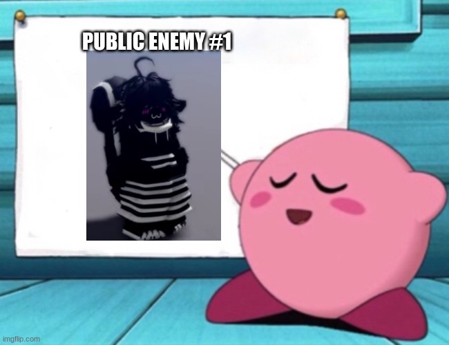 Kirby's lesson | PUBLIC ENEMY #1 | image tagged in kirby's lesson,first world problems,1st public enemy,skunk | made w/ Imgflip meme maker