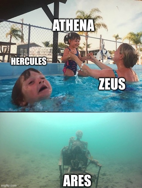 Zeus be like | ATHENA; HERCULES; ZEUS; ARES | image tagged in drowning kid skeleton,greek mythology | made w/ Imgflip meme maker
