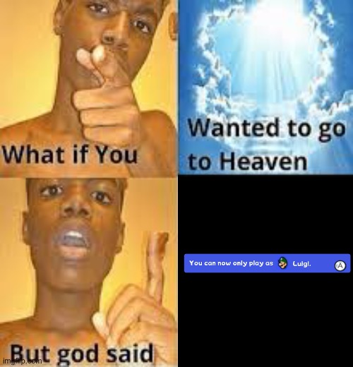 Ah yes | image tagged in what if you-but god said,mario | made w/ Imgflip meme maker