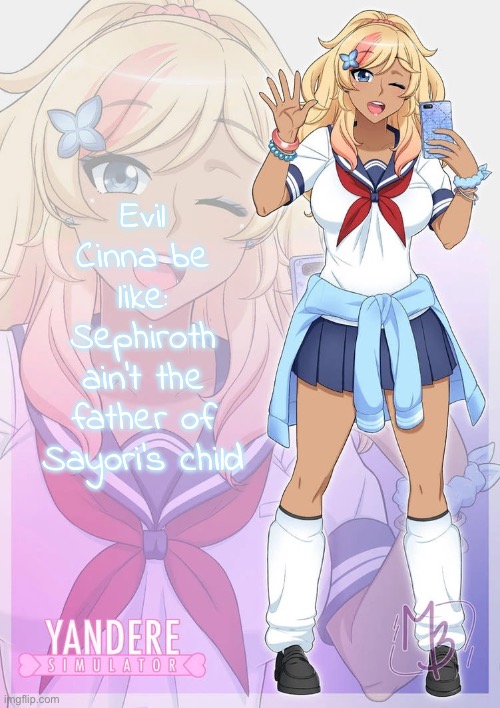 Musume Ronshaku | Evil Cinna be like: Sephiroth ain’t the father of Sayori’s child | image tagged in musume ronshaku | made w/ Imgflip meme maker