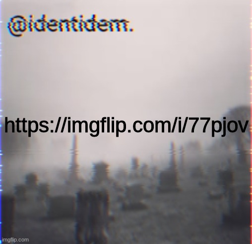 yjgh | https://imgflip.com/i/77pjov | made w/ Imgflip meme maker