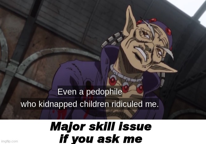 Major one | Major skill issue
if you ask me | image tagged in blank white template,memes,shitpost,unfunny,oh wow are you actually reading these tags | made w/ Imgflip meme maker