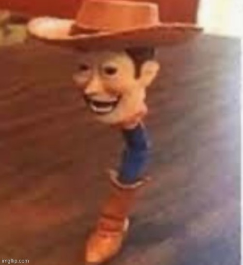 Woody? | image tagged in cursed image,wtf,uhhhh,memes,fun | made w/ Imgflip meme maker