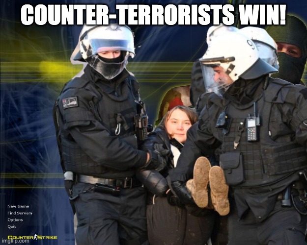 Greta Thunberg plays Counter-Strike | COUNTER-TERRORISTS WIN! | image tagged in greta thunberg,counter strike,counterstrike,greta thunberg how dare you,greta,ecofascist greta thunberg | made w/ Imgflip meme maker