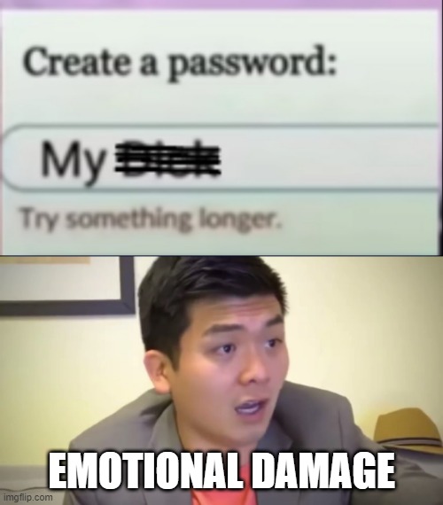 so that's why she broke up with him | EMOTIONAL DAMAGE | image tagged in emotional damage | made w/ Imgflip meme maker