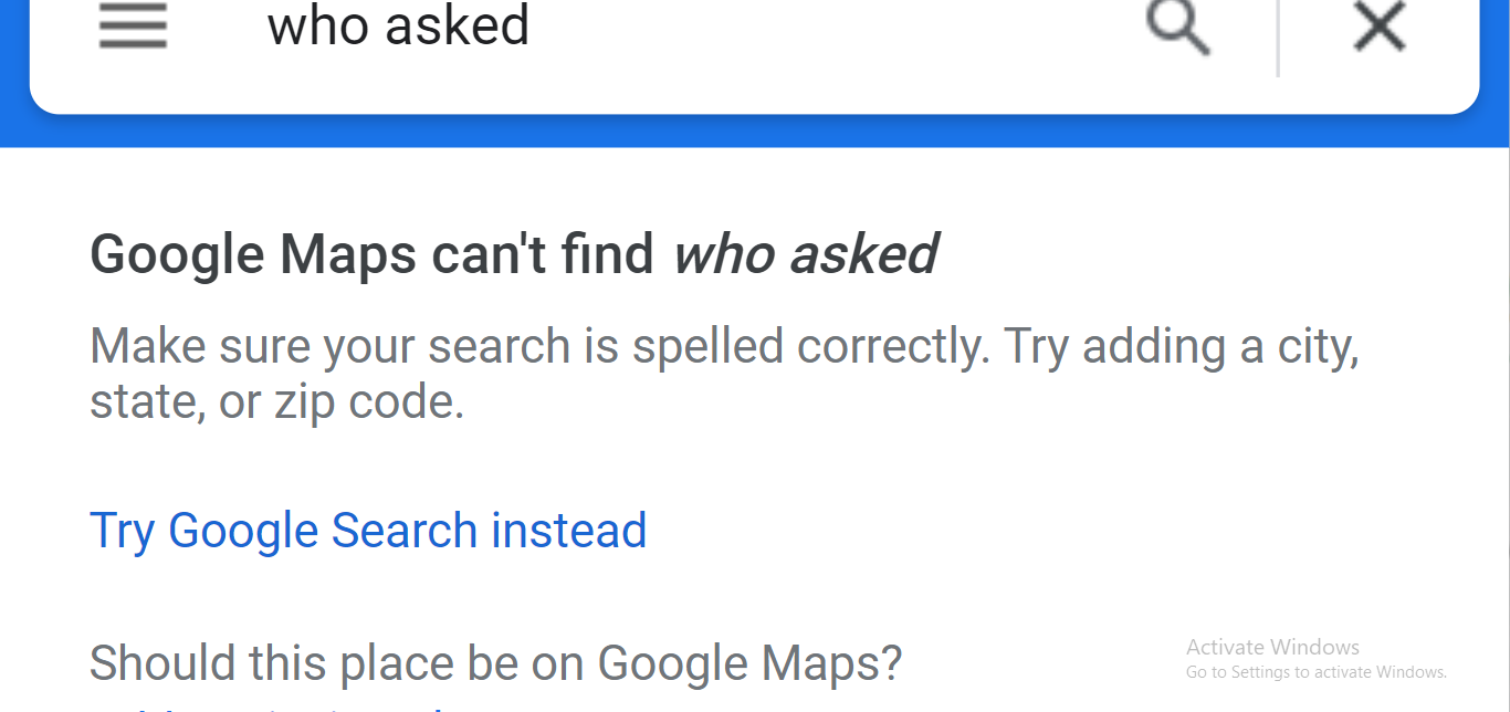Google maps can't find who asked Blank Meme Template