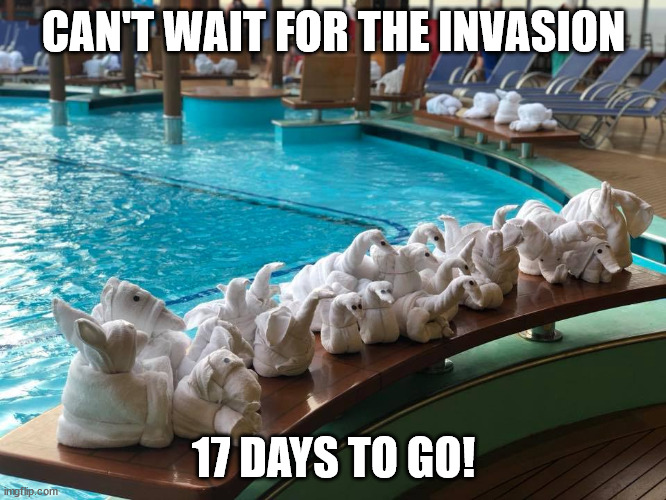 cruise countdown | CAN'T WAIT FOR THE INVASION; 17 DAYS TO GO! | image tagged in cruising | made w/ Imgflip meme maker