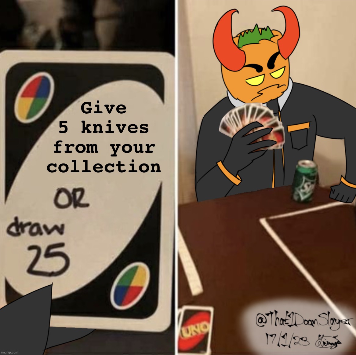 Darkuun draw 25 | Give 5 knives from your collection | image tagged in darkuun draw 25 | made w/ Imgflip meme maker