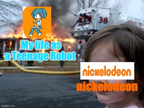 MLaaTR's Fate in a Nut Shell | My life as a Teenage Robot; nickelodeon | image tagged in memes,jenny,nickelodeon | made w/ Imgflip meme maker