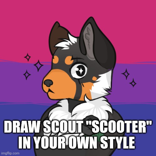 Thank you MewtwoKING_Mewvee, for giving me the nickname without meaning to | DRAW SCOUT "SCOOTER" IN YOUR OWN STYLE | made w/ Imgflip meme maker