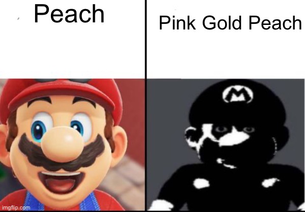 Happy mario Vs Dark Mario | Peach; Pink Gold Peach | image tagged in happy mario vs dark mario | made w/ Imgflip meme maker