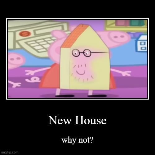 Wut? | image tagged in funny,demotivationals,why not,peppa pig | made w/ Imgflip demotivational maker